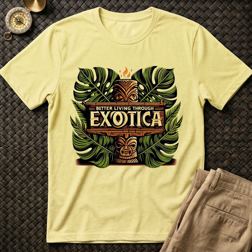 Better Living Exotica T-Shirt