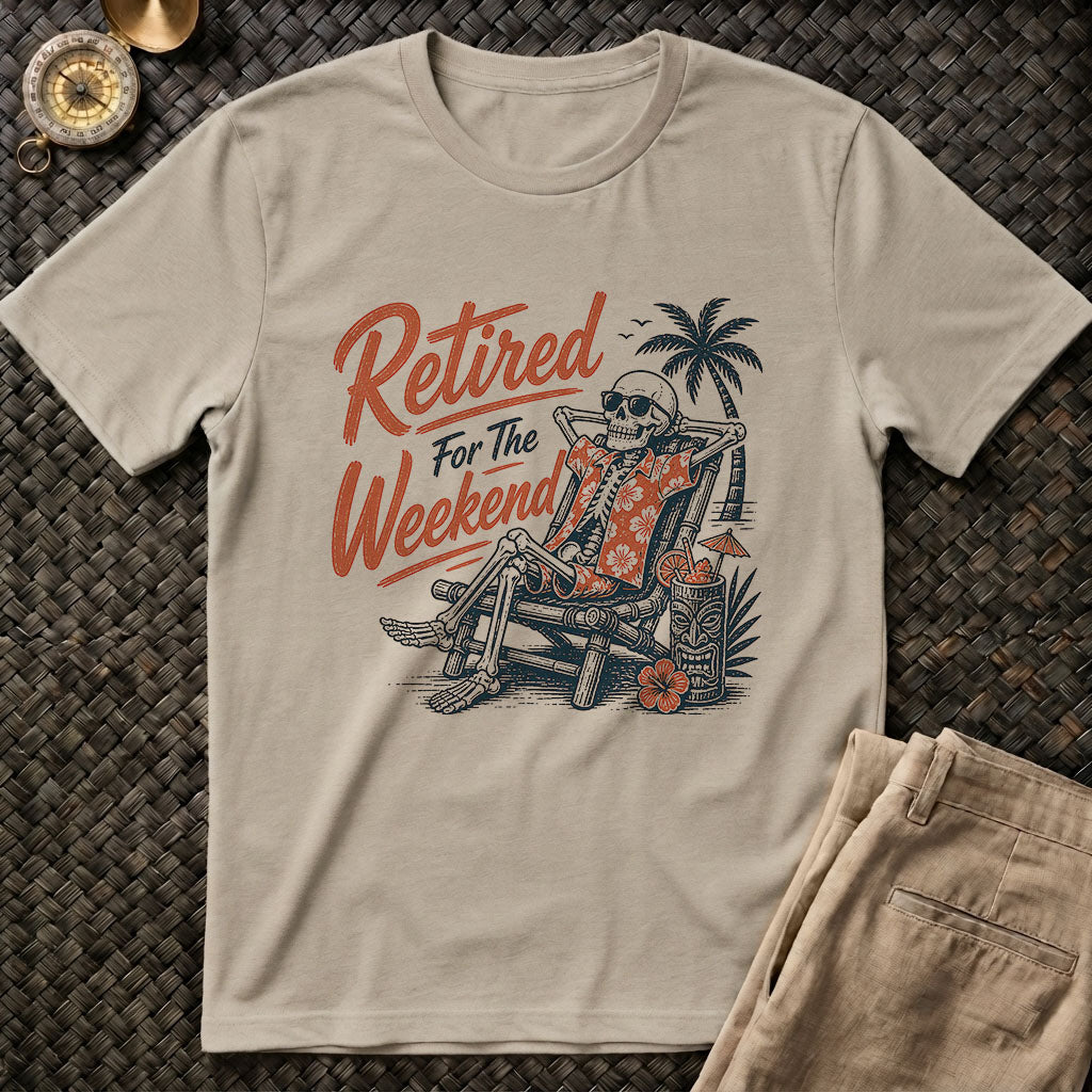 Retired Weekend T-Shirt