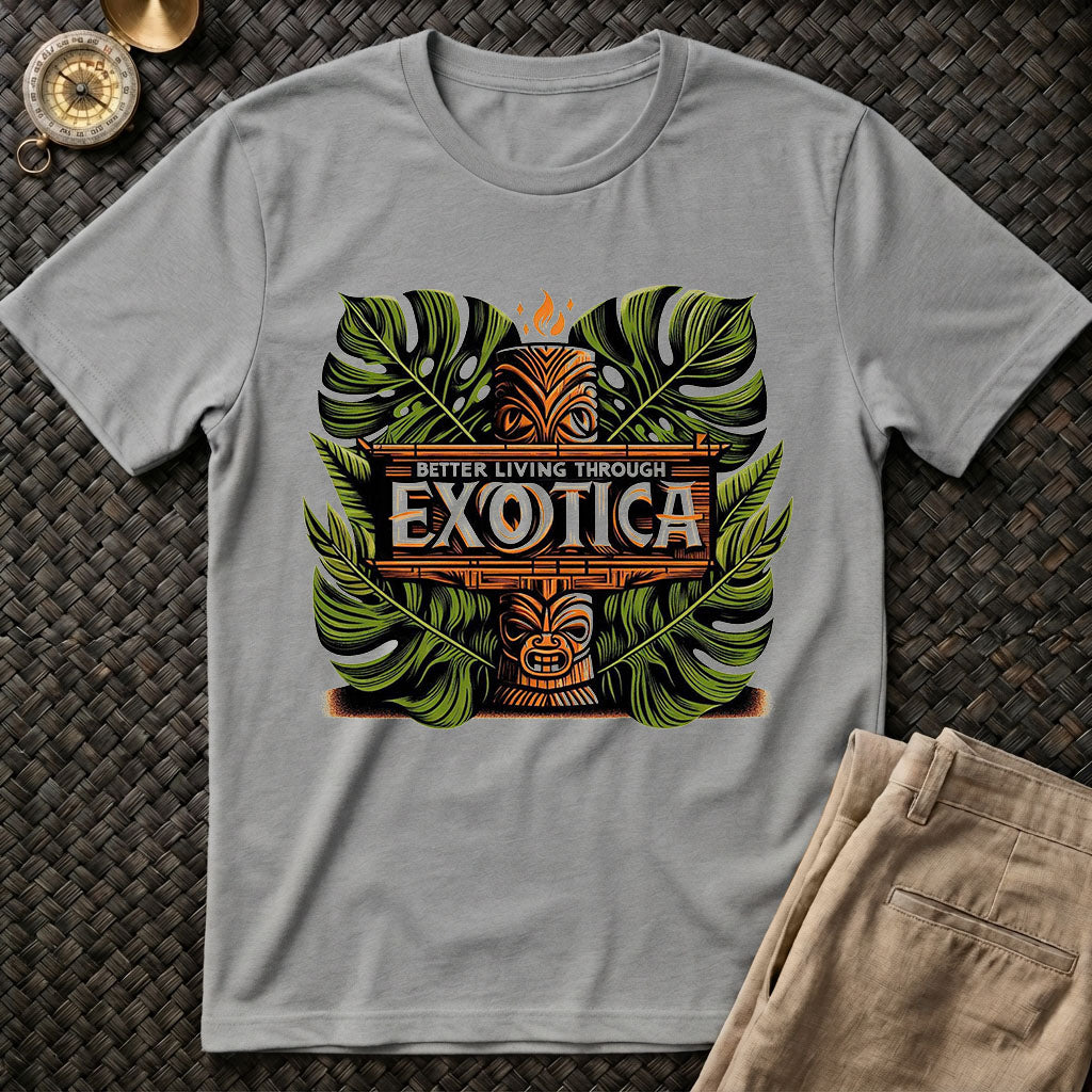 Better Living Exotica T-Shirt