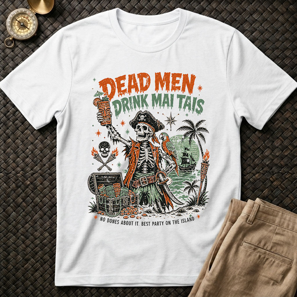 Dead Men Mai Tais Tee