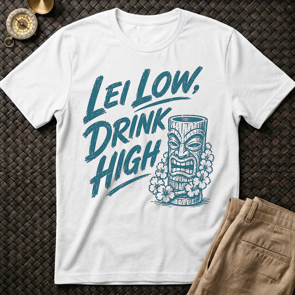 Lei Low Drink High T-Shirt