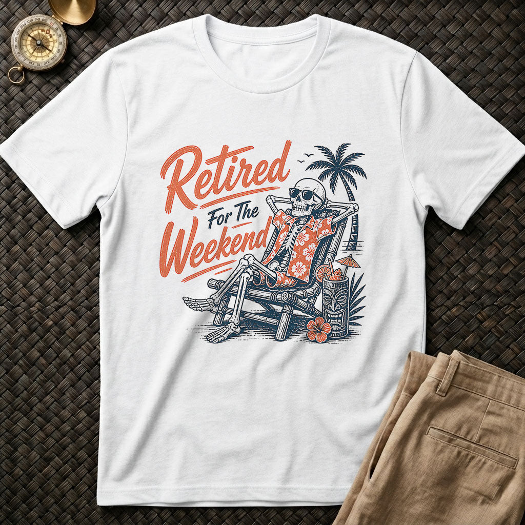 Retired Weekend T-Shirt