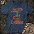 Livin the Dream Tiki T-Shirt