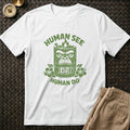 Human See Human Do T-Shirt